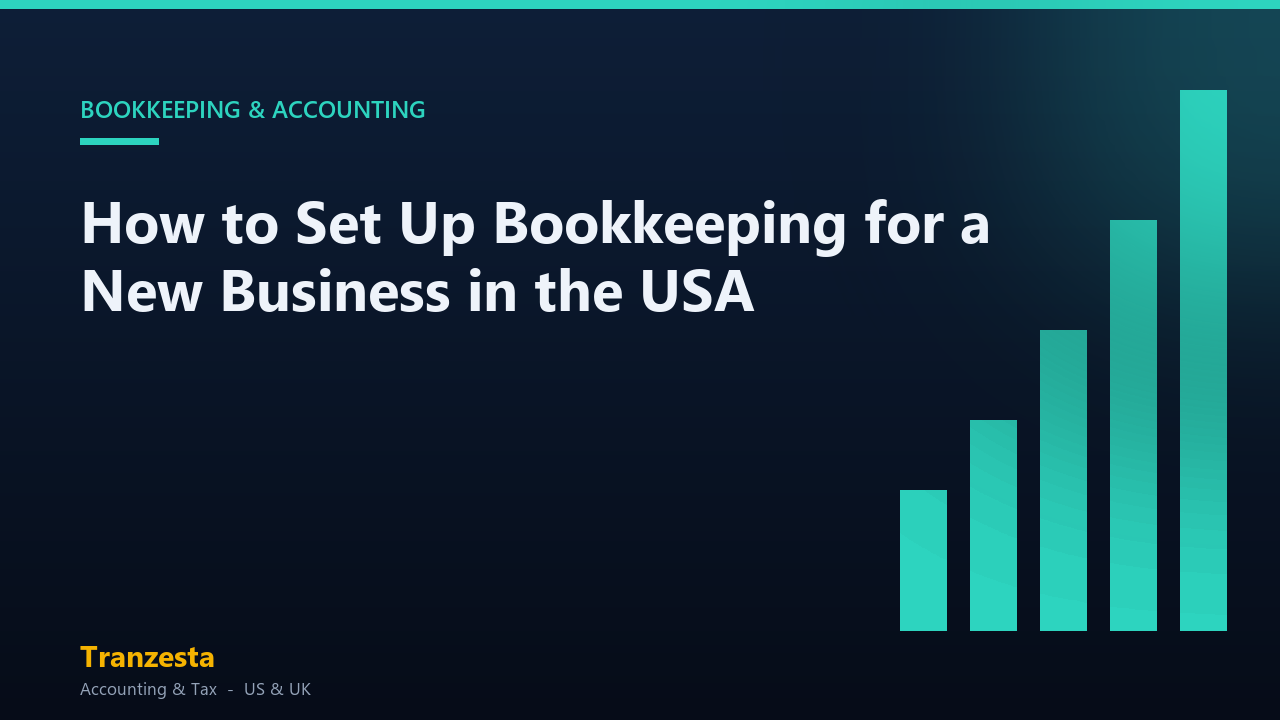 How to Set Up Bookkeeping for a New Business in the USA