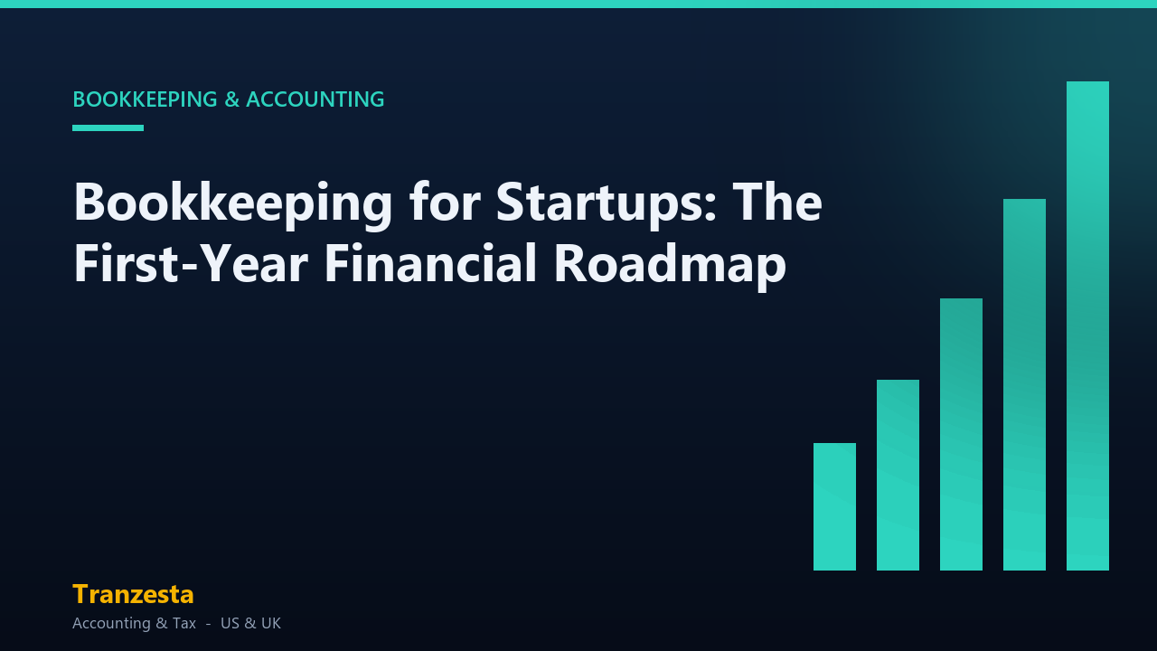 Bookkeeping for Startups: The First-Year Financial Roadmap