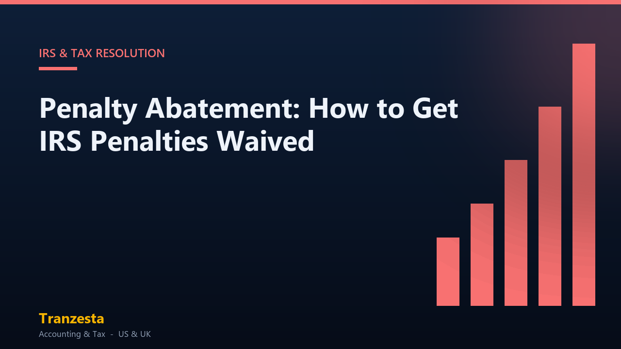 Penalty Abatement: How to Get IRS Penalties Waived