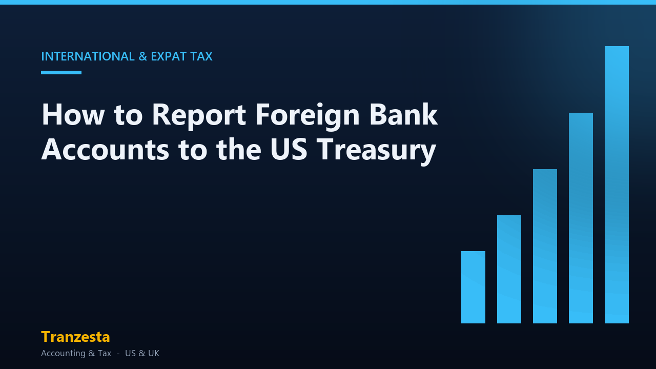 How to Report Foreign Bank Accounts to the US Treasury